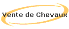 Vente de Chevaux